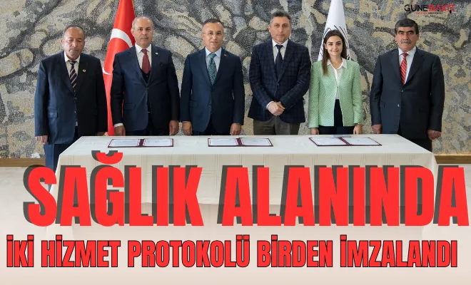 Sağlık alanında iki hizmet protokolü birden imzalandı