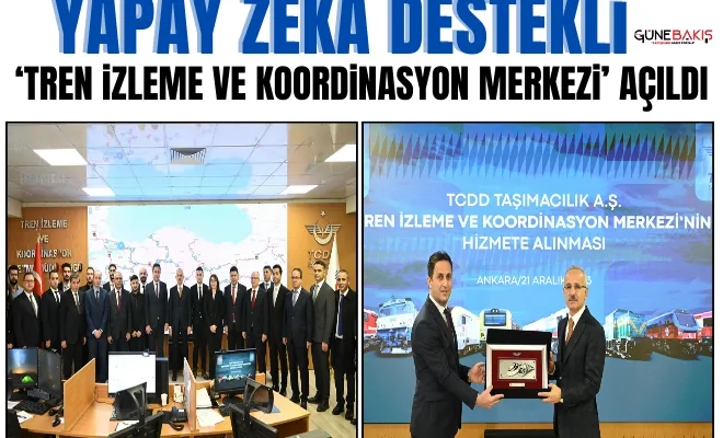Yapay zekâ destekli ‘Tren İzleme ve Koordinasyon Merkezi’ açıldı