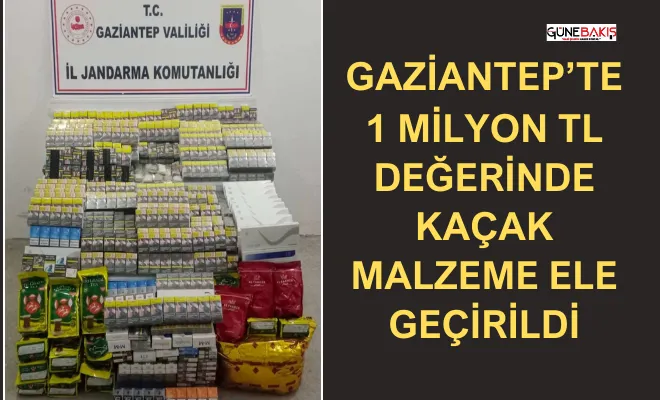 Gaziantep’te 1 milyon TL değerinde kaçak malzeme ele geçirildi