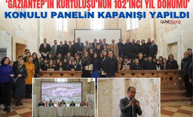 ‘Gaziantep’in Kurtuluşu’nun 102’inci Yıl Dönümü’ konulu panelin kapanışı yapıldı