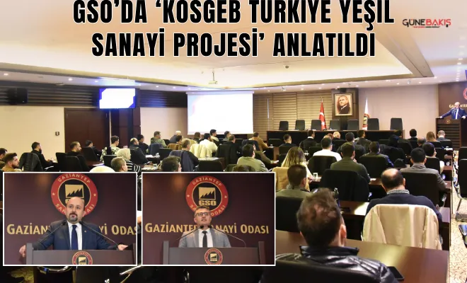 GSO’da ‘Kosgeb Türkiye Yeşil Sanayi Projesi’ anlatıldı
