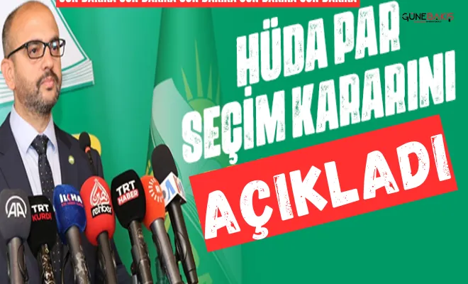 HÜDA PAR seçim kararını açıkladı!