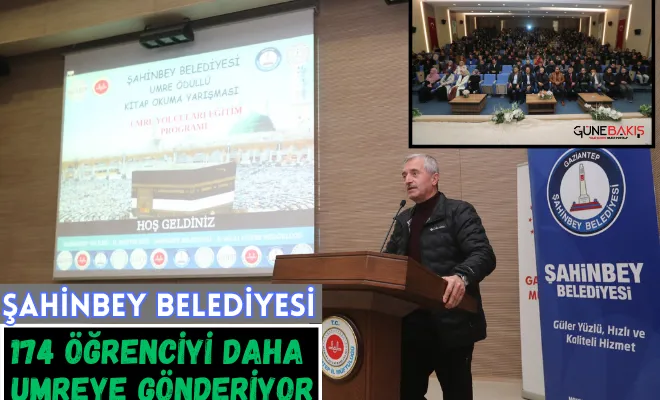 Şahinbey Belediyesi 174 öğrenciyi daha  umreye gönderiyor