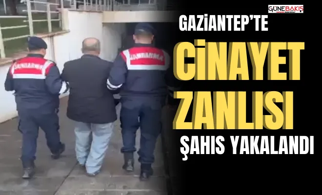 Gaziantep’te cinayet zanlısı şahıs yakalandı