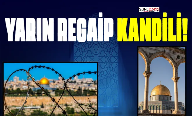 Yarın Regaip Kandili