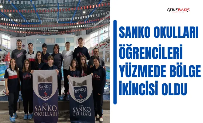 SANKO Okulları öğrencileri yüzmede bölge ikincisi oldu