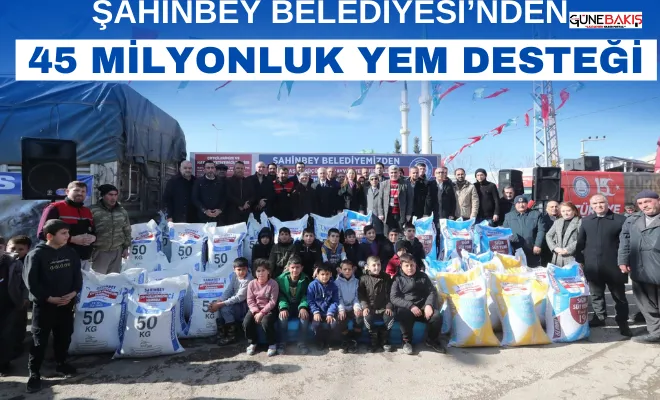 Şahinbey Belediyesi’nden 45 milyonluk yem desteği