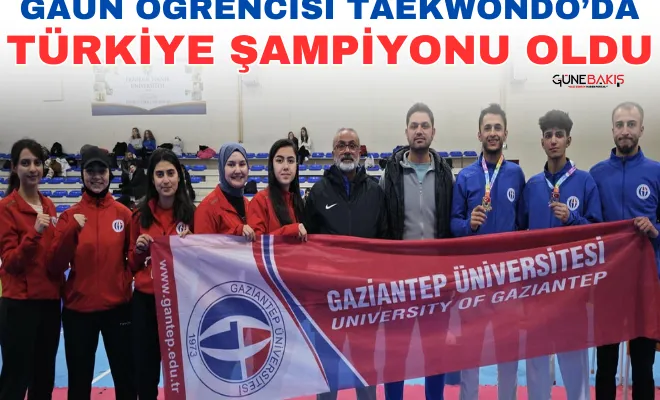  GAÜN Öğrencisi Taekwondoda Türkiye Şampiyonu oldu 