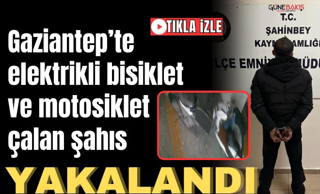 Gaziantep’te elektrikli bisiklet ve motosiklet çalan şahıs yakalandı
