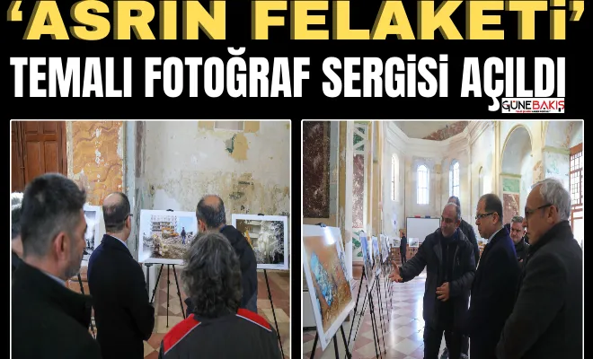  ‘Asrın Felaketi’ temalı fotoğraf sergisi açıldı