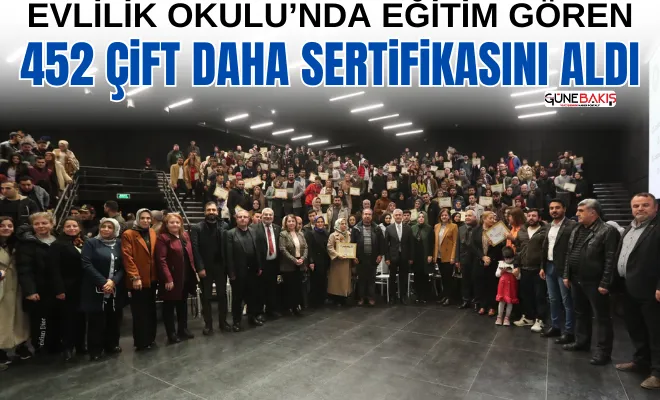 Evlilik Okulu’nda eğitim gören 452 çift daha sertifikasını aldı