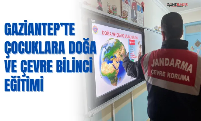 Gaziantep’te çocuklara doğa ve çevre bilinci eğitimi