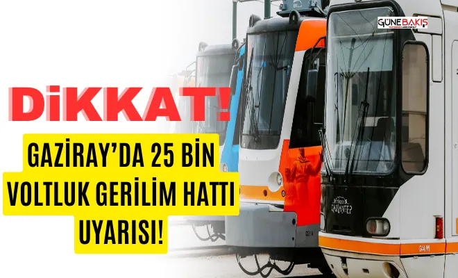 Gaziray’da 25 bin voltluk gerilim hattı uyarısı!