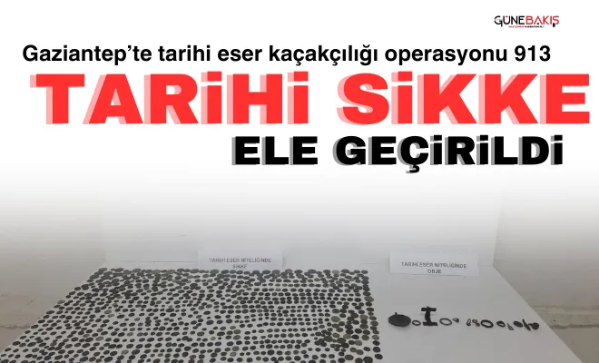Gaziantep’te tarihi eser kaçakçılığı operasyonu 913 tarihi sikke ele geçirildi