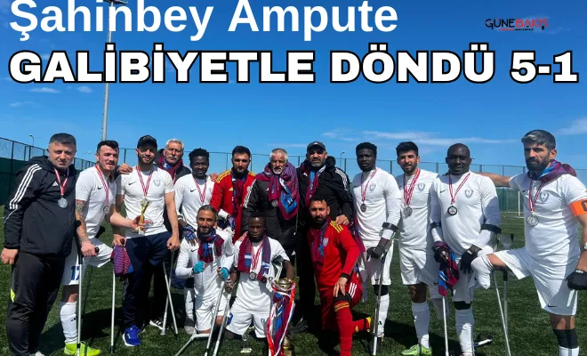 Şahinbey Ampute deplasmandan galibiyetle döndü 5-1