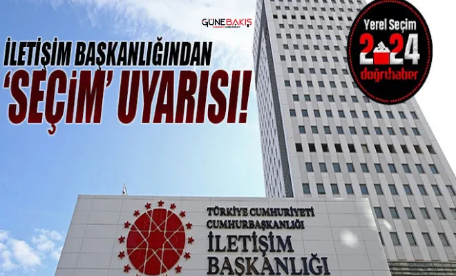 İletişim Başkanlığından 'seçim' uyarısı