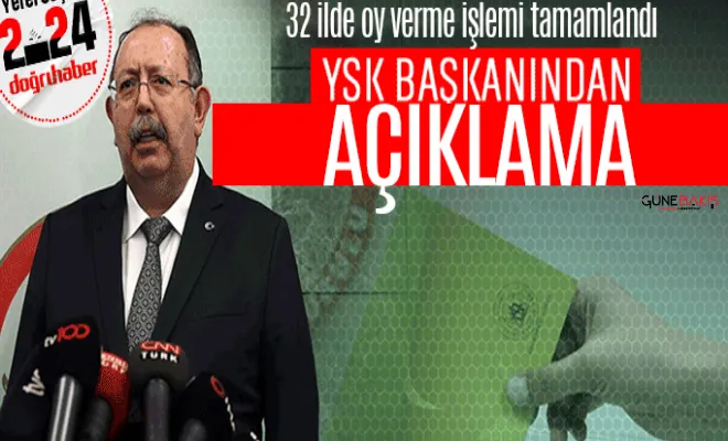 32 ilde oy verme işlemi sona erdi!