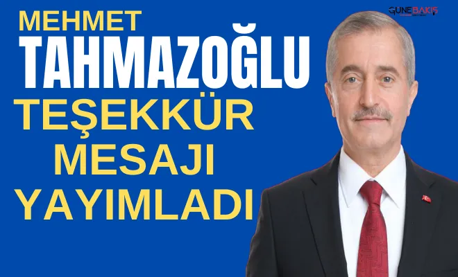 Tahmazoğlu teşekkür mesajı yayımladı