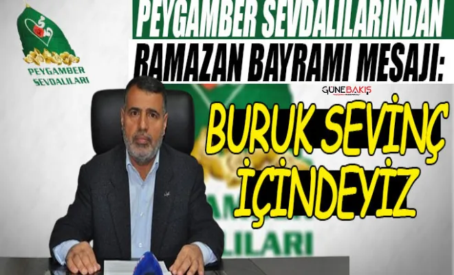 Peygamber Sevdalılarından Ramazan Bayramı mesajı: Buruk sevinç içindeyiz