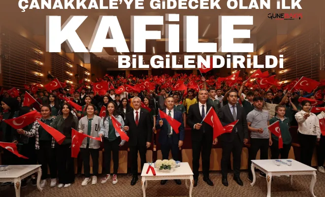 Çanakkale’ye gidecek olan ilk kafile bilgilendirildi