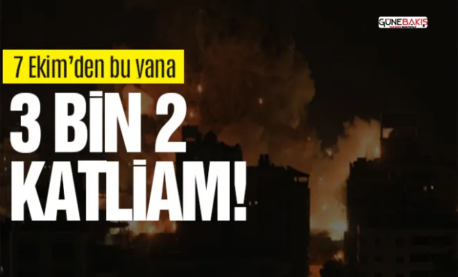 7 Ekim’den bu yana 3 bin 2 katliam!