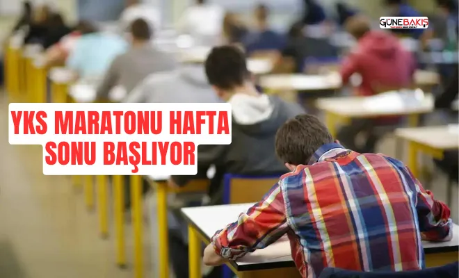 YKS maratonu hafta sonu başlıyor