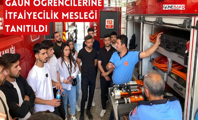 GAÜN öğrencilerine itfaiyecilik mesleği tanıtıldı