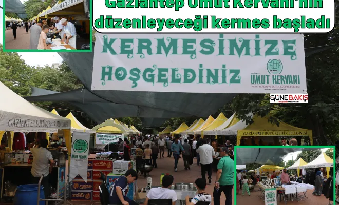 Gaziantep Umut Kervanı'nın düzenleyeceği kermes başladı 