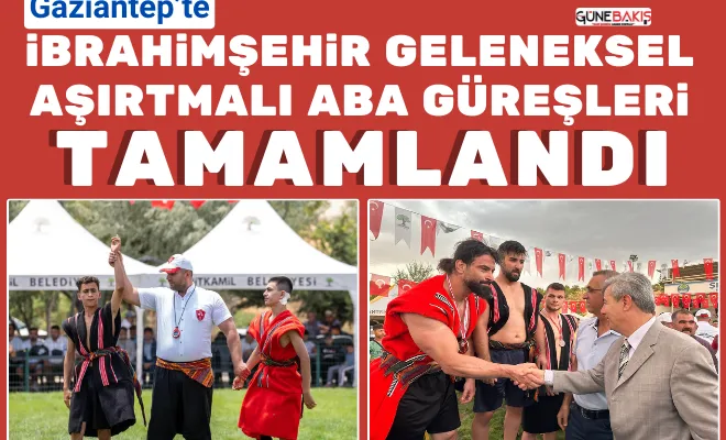 Gaziantep’te İbrahimşehir Geleneksel Aşırtmalı Aba Güreşleri tamamlandı