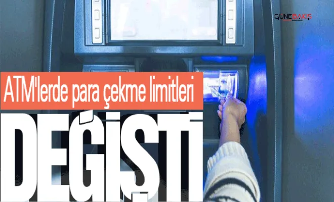 ATM'lerde para çekme limitleri değişti