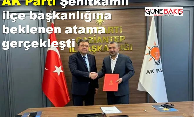 AK Parti Şehitkamil ilçe başkanlığına beklenen atama gerçekleşti