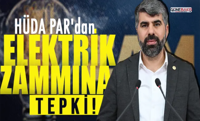 HÜDA PAR'dan elektrik zammına tepki!