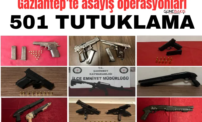 Gaziantep’te asayiş operasyonları: 501 tutuklama