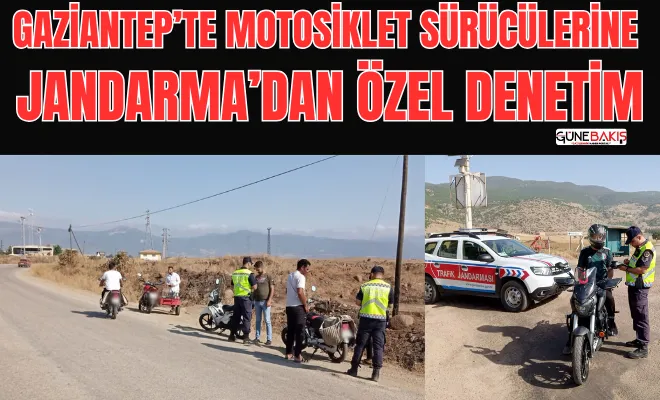 Gaziantep’te motosiklet sürücülerine Jandarma’dan özel denetim