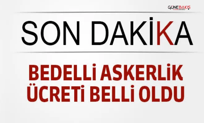 2024 Bedelli askerlik ücreti ne kadar oldu?