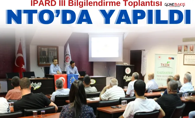 IPARD III Bilgilendirme Toplantısı NTO’da yapıldı