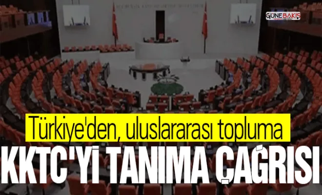 Türkiye'den, uluslararası topluma KKTC'yi tanıma çağrısı