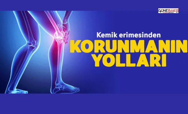 Kemik erimesinden korunmanın yolları