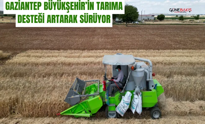 Gaziantep Büyükşehir’in tarıma desteği artarak sürüyor