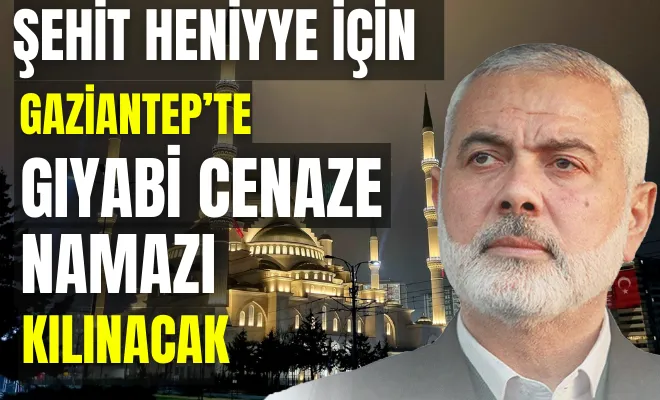 Şehit Heniyye için Gaziantep’te gıyabi cenaze namazı kılınacak 