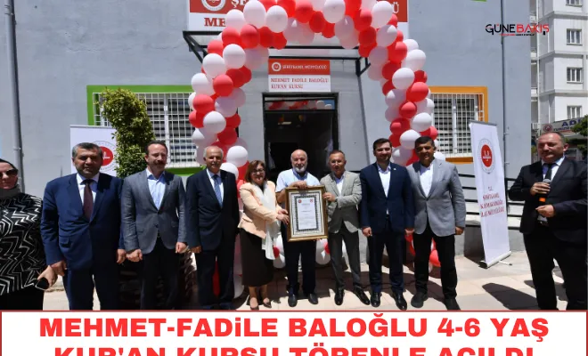 Mehmet-Fadile Baloğlu 4-6 Yaş Kur'an Kursu törenle açıldı