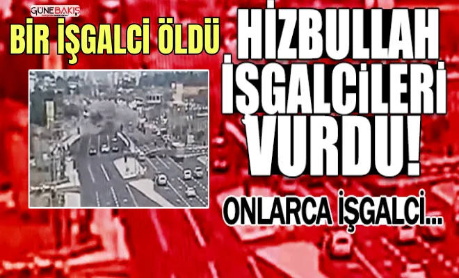 Hizbullah'ın saldırısında bir işgalci öldü