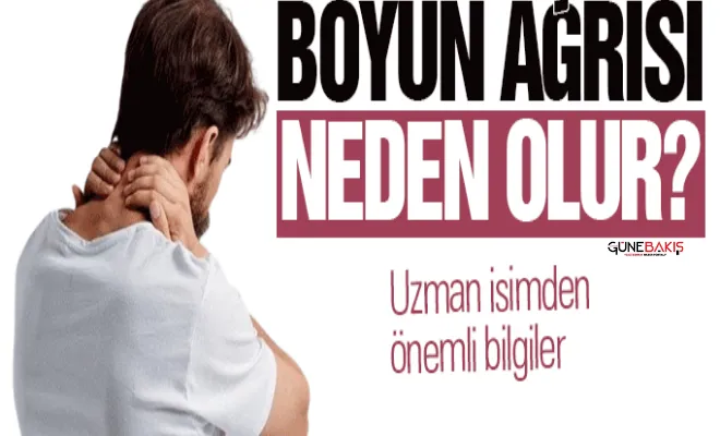Boyun ağrılarına karşı bunlara dikkat!