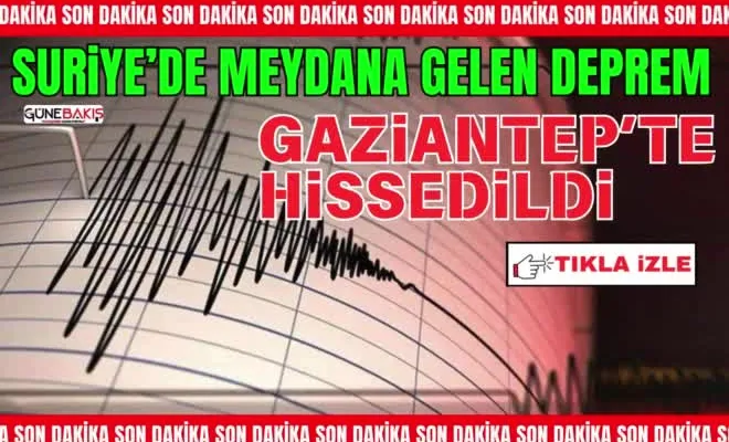 Suriye Hama’da meydana gelen deprem Gaziantep’te hissedildi