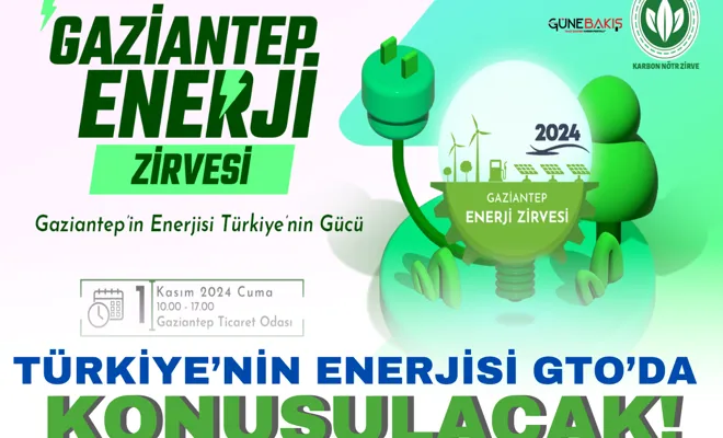Türkiye’nin enerjisi GTO’da konuşulacak!