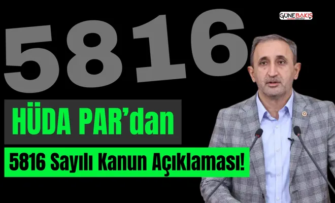 HÜDA PAR: 5816 Sayılı Kanun eleştiri hakkı ve ifade hürriyetini baltalamaktadır!