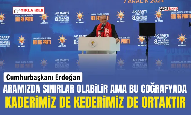 Cumhurbaşkanı Erdoğan: Aramızda sınırlar olabilir ama bu coğrafyada kaderimiz de kederimiz de ortaktır