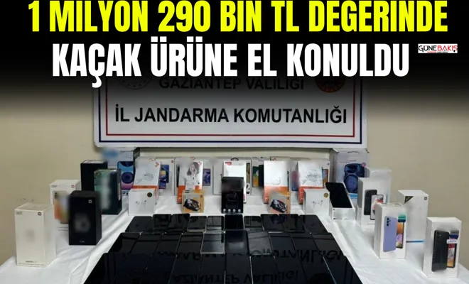 1 Milyon 290 Bin TL değerinde kaçak ürüne el konuldu