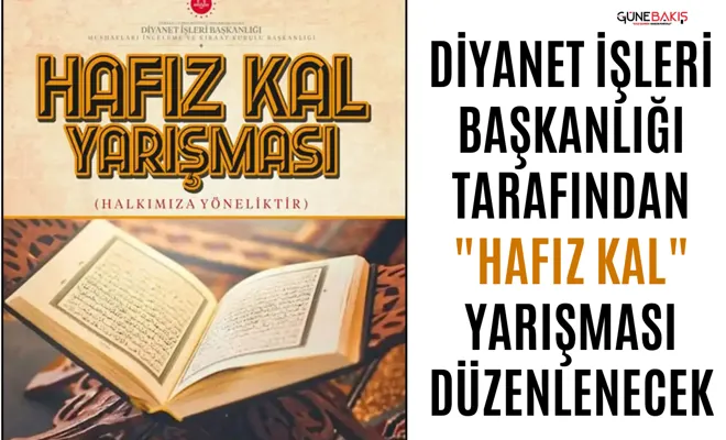 Diyanet İşleri Başkanlığı tarafından "Hafız Kal" yarışması düzenlenecek
