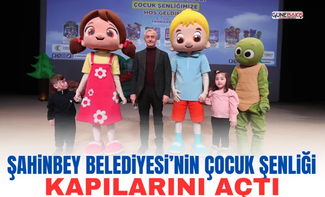 Şahinbey Belediyesi’nin Çocuk Şenliği kapılarını açtı